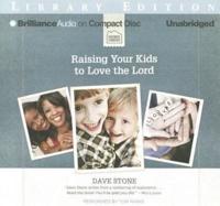 Raising Your Kids to Love the Lord