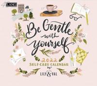 Be Gentle With Yourself 2022 Wall Calendar