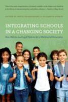 Integrating Schools in a Changing Society: New Policies and Legal Options for a Multiracial Generation