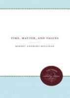 Time, Matter, and Values