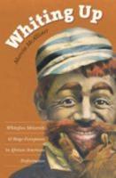 Whiting Up: Whiteface Minstrels and Stage Europeans in African American Performance