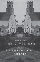 The Civil War as a Theological Crisis