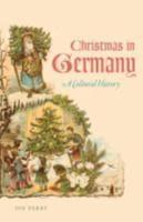 Christmas in Germany: A Cultural History