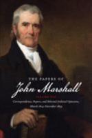 The Papers of John Marshall: Vol. VIII: Correspondence, Papers, and Selected Judicial Opinions, March 1814-December 1819