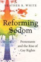 Reforming Sodom: Protestants and the Rise of Gay Rights