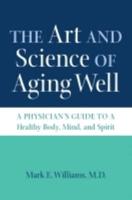 The Art and Science of Aging Well