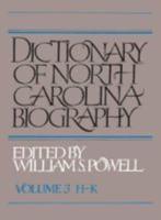 Dictionary of North Carolina Biography: Vol. 3, H-K