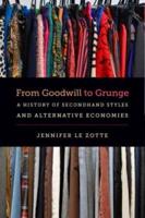 From Goodwill to Grunge: A History of Secondhand Styles and Alternative Economies