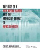 The Rise of a New Media Baron and the Emerging Threat of News Deserts