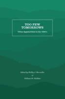 Too Few Tomorrows