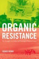 Organic Resistance: The Struggle over Industrial Farming in Postwar France