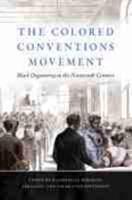The Colored Conventions Movement