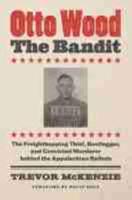 Otto Wood, the Bandit