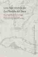 Los Pre-Textos De La Florida Del Inca, Inca Garcilaso De La Vega