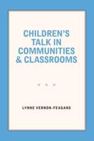 Children's Talk in Communities and Classrooms