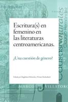 Escritura(s) En Femenino En Las Literaturas Centroamericanas