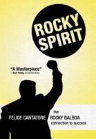Rocky Spirit: The Rocky Balboa Connection to Success
