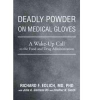 Deadly Powder on Medical Gloves