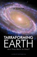 Tarraforming Earth: Are They Back to Stay?