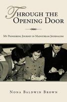 Through the Opening Door: My Pioneering Journey in Mainstream Journalism