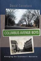 Columbus Avenue Boys: Avenging the Scalamarri Massacre