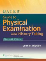 BatesAE Guide to Physical Examination and History-Taking, 11E + BatesVisualGuide.com: 12-Month Access Package