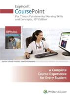 Lippincott CoursePoint for Timby: Fundamental Nursing Skills and Concepts