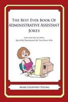 The Best Ever Book of Administrative Assistant Jokes