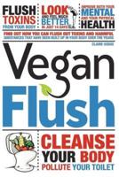 Vegan Flush