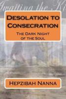 Desolation to Consecration