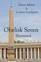 Obelisk Seven Illustrated