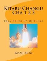 Kitabu Changu Cha 1 2 3