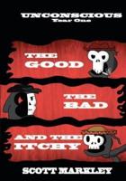 The Good, The Bad, and The Itchy