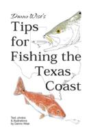 Danno Wise's Tips for Fishing the Texas Coast