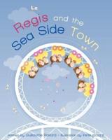Regis and the Seaside Town