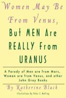 Women May Be from Venus, But Men Are Really from Uranus