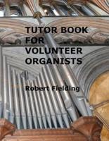 Tutor Book for Volunteer Organists