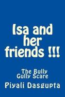 ISA and Her Friends - Bully Gully Scare