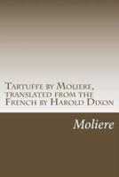 Tartuffe by Moliere, Translated from the French by Harold Dixon