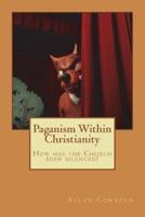 Paganism Within Christianity