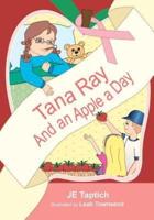 Tana Ray, And an Apple a Day