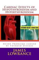 Cardiac Effects of Hypothyroidism and Hyperthyroidism