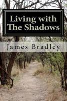 Living With the Shadows
