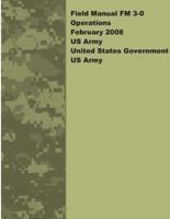 Field Manual FM 3-0 Operations February 2008 US Army