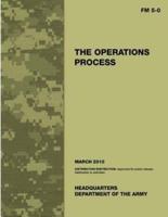 Field Manual FM 5-0 The Operations Process Including Change 1