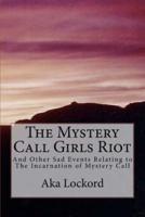 The Mystery Call Girls Riot