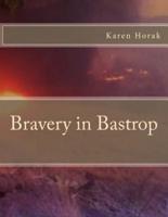 Bravery in Bastrop