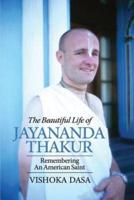The Beautiful Life of Jayananda Thakur