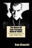 The House of Fear Presents Dead of Night