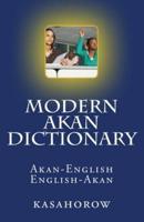 Modern Akan Dictionary: Akan-English & English-Akan